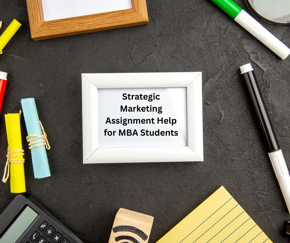 Strategic Marketing Assignment Help for MBA Students