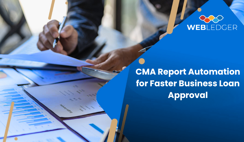 CMA Report Automation for Faster Business Loan Approval